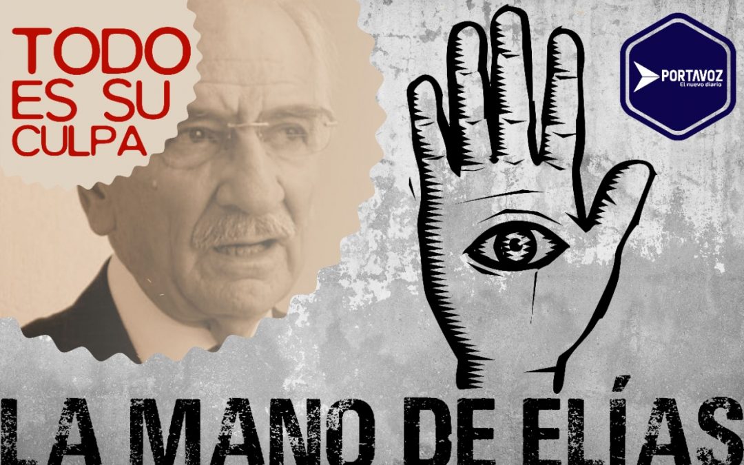 #OPINIÓN: Todo es culpa de “Don Elías”
